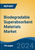 Biodegradable Superabsorbent Materials Market - Global Industry Size, Share, Trends, Opportunity, and Forecast, 2019-2029F- Product Image