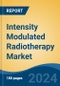 Intensity Modulated Radiotherapy Market - Global Industry Size, Share, Trends, Opportunity, and Forecast, 2019-2029F - Product Image