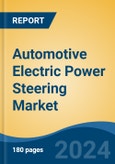 Automotive Electric Power Steering Market - Global Industry Size, Share, Trends, Opportunity, and Forecast, 2019-2029F- Product Image