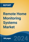Remote Home Monitoring Systems Market - Global Industry Size, Share, Trends, Opportunity, and Forecast, 2019-2029F- Product Image