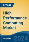 High Performance Computing Market - Global Industry Size, Share, Trends, Opportunity, and Forecast, 2019-2029F- Product Image