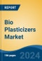 Bio Plasticizers Market - Global Industry Size, Share, Trends, Opportunity, and Forecast, 2019-2029F - Product Thumbnail Image