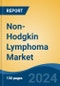 Non-Hodgkin Lymphoma Market - Global Industry Size, Share, Trends, Opportunity, and Forecast, 2019-2029F - Product Thumbnail Image