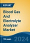Blood Gas And Electrolyte Analyzer Market - Global Industry Size, Share, Trends, Opportunity, and Forecast, 2019-2029F - Product Image