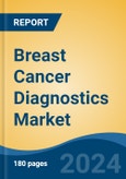 Breast Cancer Diagnostics Market - Global Industry Size, Share, Trends, Opportunity, and Forecast, 2019-2029F- Product Image