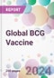 Global BCG Vaccine Market by Age Group, Application, Distribution Channel, and By Region - Product Image