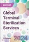 Global Terminal Sterilization Services Market by Product, by End-User, and By Region - Product Image