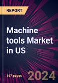 Machine tools Market in US 2024-2028- Product Image