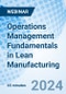 Operations Management Fundamentals in Lean Manufacturing - Webinar (Recorded) - Product Image