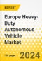 Europe Heavy-Duty Autonomous Vehicle Market: Analysis and Forecast, 2023-2032 - Product Thumbnail Image