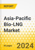 Asia-Pacific Bio-LNG Market: Analysis and Forecast, 2023-2032- Product Image