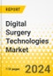 Digital Surgery Technologies Market - A Global and Regional Analysis: Focus on Technology, Product, and Country - Analysis and Forecast, 2023-2033 - Product Thumbnail Image