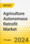 Agriculture Autonomous Retrofit Market: A Global and Regional Analysis, 2023-2033 - Product Thumbnail Image