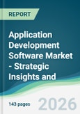 Application Development Software Market - Strategic Insights and Forecasts (2026-2031)- Product Image