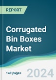 Corrugated Bin Boxes Market - Forecasts from 2024 to 2029- Product Image