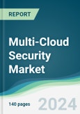 Multi-Cloud Security Market - Forecasts from 2024 to 2029- Product Image