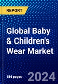 Global Baby & Children's Wear Market (2023-2028) Competitive Analysis, Impact of COVID-19, Impact of Economic Slowdown & Impending Recession, Ansoff Analysis- Product Image