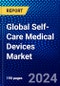 Global Self-Care Medical Devices Market (2023-2028) Competitive Analysis, Impact of COVID-19, Impact of Economic Slowdown & Impending Recession, Ansoff Analysis - Product Image