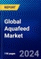 Global Aquafeed Market (2023-2028) Competitive Analysis, Impact of COVID-19, Impact of Economic Slowdown & Impending Recession, Ansoff Analysis - Product Image