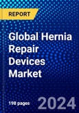 Global Hernia Repair Devices Market (2023-2028) Competitive Analysis, Impact of Economic Slowdown & Impending Recession, Ansoff Analysis- Product Image
