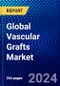 Global Vascular Grafts Market (2023-2028) Competitive Analysis, Impact of Covid-19, Ansoff Analysis - Product Image