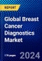Global Breast Cancer Diagnostics Market (2023-2028) Competitive Analysis, Impact of Covid-19, Ansoff Analysis - Product Image