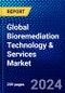Global Bioremediation Technology & Services Market (2023-2028) Competitive Analysis, Impact of Covid-19, Ansoff Analysis - Product Image