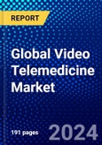 Global Video Telemedicine Market (2023-2028) Competitive Analysis, Impact of Covid-19, Ansoff Analysis- Product Image