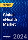 Global eHealth Market (2023-2028) Competitive Analysis, Impact of Covid-19, Ansoff Analysis- Product Image