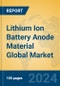 Lithium Ion Battery Anode Material Global Market Insights 2024, Analysis and Forecast to 2029, by Manufacturers, Regions, Technology, Product Type - Product Thumbnail Image