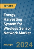 Energy Harvesting System for Wireless Sensor Network Market - Global Industry Analysis, Size, Share, Growth, Trends, and Forecast 2031 - By Product, Technology, Grade, Application, End-user, Region- Product Image