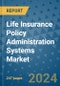 Life Insurance Policy Administration Systems Market - Global Industry Analysis, Size, Share, Growth, Trends, and Forecast 2031 - By Product, Technology, Grade, Application, End-user, Region - Product Thumbnail Image
