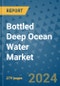 Bottled Deep Ocean Water Market - Global Industry Analysis, Size, Share, Growth, Trends, and Forecast 2031 - By Product, Technology, Grade, Application, End-user, Region - Product Image
