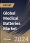 Global Medical Batteries Market Size, Share & Trends Analysis Report By End-user (Hospitals, Ambulatory Surgical Centers, Home Healthcare Settings, and Research Institutes), By Application, By Battery Type, By Regional Outlook and Forecast, 2023 - 2030 - Product Thumbnail Image