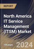 North America IT Service Management (ITSM) Market Size, Share & Trends Analysis Report By Organization Size (Large Enterprises and Small & Medium-sized Enterprise), By Deployment Type, By Offering, By Vertical, By Country and Growth Forecast, 2023 - 2030- Product Image
