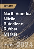 North America Nitrile Butadiene Rubber Market Size, Share & Trends Analysis Report By Product, By Application (Automotive, Oil & Gas, Mechanical Engineering, Metallurgy & Mining, Medical, Construction, and Others), By Country and Growth Forecast, 2023 - 2030- Product Image