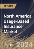 North America Usage-Based Insurance Market Size, Share & Trends Analysis Report By Vehicle Age, By Policy, By Vehicle Type, By Technology (Black Box, OBD (On-Board Diagnostics)-II, Smartphone, and Hybrid), By Country and Growth Forecast, 2023 - 2030- Product Image