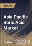 Asia Pacific Boric Acid Market Size, Share & Trends Analysis Report By Grade (Industrial, Pharmaceutical, and Others), By End-use (Construction, Agriculture, Automotive, Electronics, Pharmaceutical & Healthcare, and Others), By Country and Growth Forecast, 2023 - 2030- Product Image