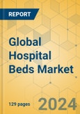 Global Hospital Beds Market - Focused Insights 2024-2029- Product Image