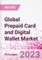 Global Prepaid Card and Digital Wallet Market Intelligence Databook Subscription - Q1 2024 - Product Thumbnail Image