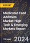 2024 Global Forecast for Medicated Feed Additives Market (2025-2030 Outlook)-High Tech & Emerging Markets Report - Product Image