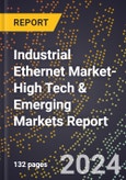 2024 Global Forecast for Industrial Ethernet Market (2025-2030 Outlook)-High Tech & Emerging Markets Report- Product Image