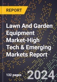 2024 Global Forecast for Lawn And Garden Equipment Market (2025-2030 Outlook)-High Tech & Emerging Markets Report- Product Image