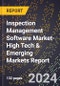 2024 Global Forecast for Inspection Management Software Market (2025-2030 Outlook)-High Tech & Emerging Markets Report - Product Image