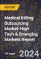 2024 Global Forecast for Medical Billing Outsourcing Market (2025-2030 Outlook)-High Tech & Emerging Markets Report - Product Thumbnail Image