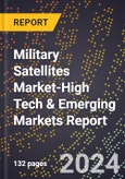 2024 Global Forecast for Military Satellites Market (2025-2030 Outlook)-High Tech & Emerging Markets Report- Product Image