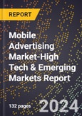 2024 Global Forecast for Mobile Advertising Market (2025-2030 Outlook)-High Tech & Emerging Markets Report- Product Image