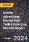 2024 Global Forecast for Mobile Advertising Market (2025-2030 Outlook)-High Tech & Emerging Markets Report - Product Image