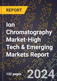 2024 Global Forecast for Ion Chromatography Market (2025-2030 Outlook)-High Tech & Emerging Markets Report- Product Image