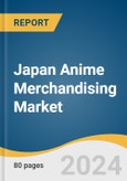Japan Anime Merchandising Market Size, Share & Trends Analysis Report By Product (Figurine, Clothing, Books), By Distribution Channel (Online, Offline), And Segment Forecasts, 2024 - 2030- Product Image